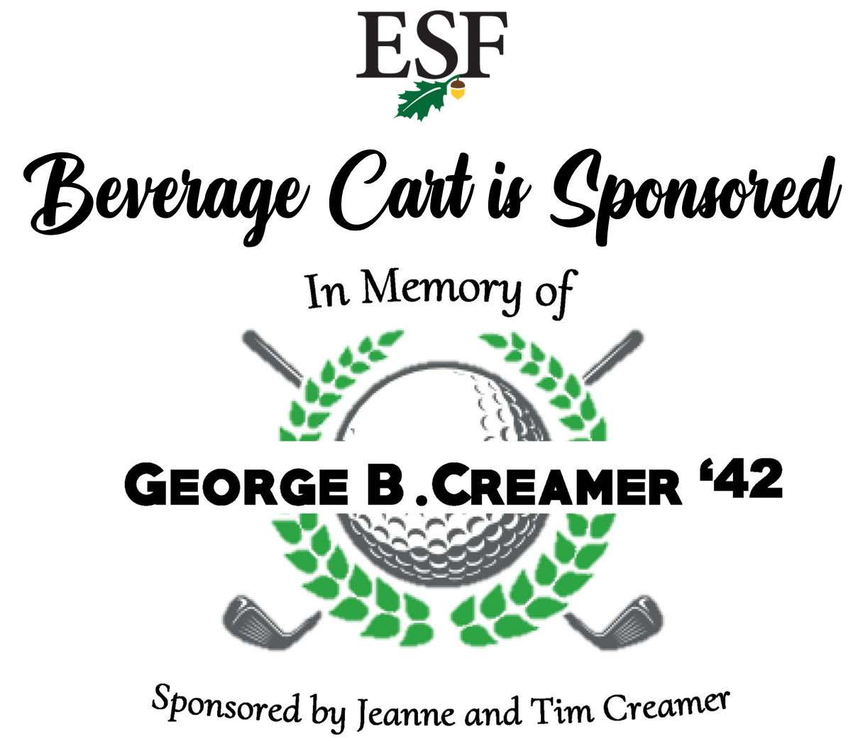 Beverage Cart is sponsored in memory of George B Creamer batch of 42 sponsored by Jearome and Tim Creamer