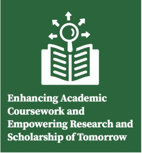 Enhancing Academic Coursework and Empowering Research and Scholarship of Tomorrow